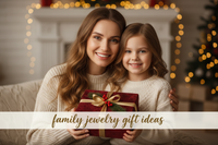 Cherish Forever: Unique Family Jewelry Ideas for Every Occasion